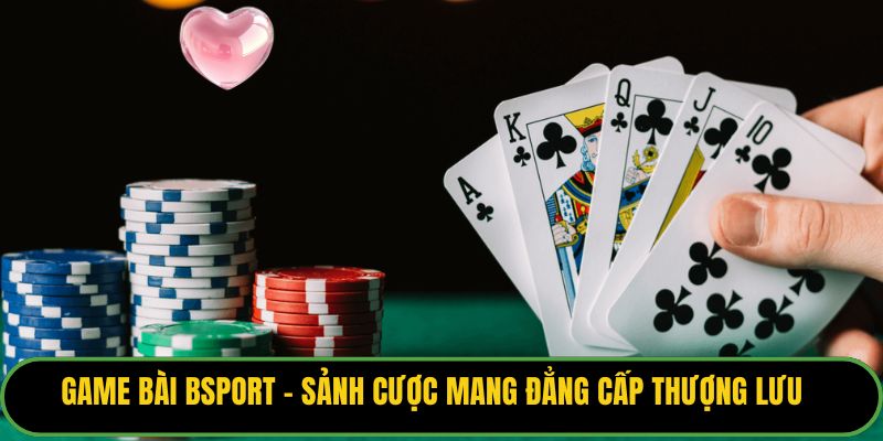 Game Bài Bsport