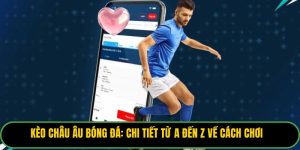 Kèo Châu Âu Bóng Đá