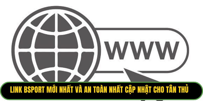 Link Bsport Mới Nhất