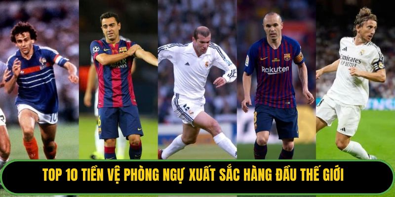Tiền Vệ Phòng Ngự Xuất Sắc