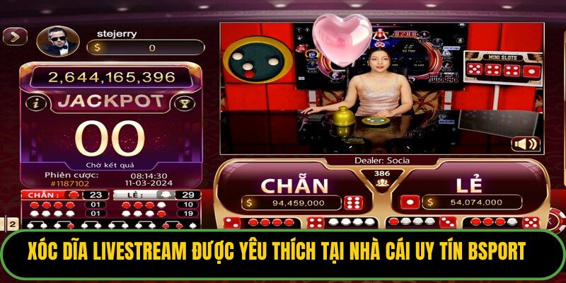 Xóc dĩa livestream được yêu thích tại nhà cái uy tín Bsport