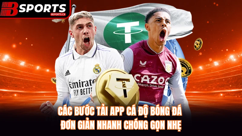 Các bước tải app cá độ bóng đá đơn giản nhanh chóng gọn nhẹ